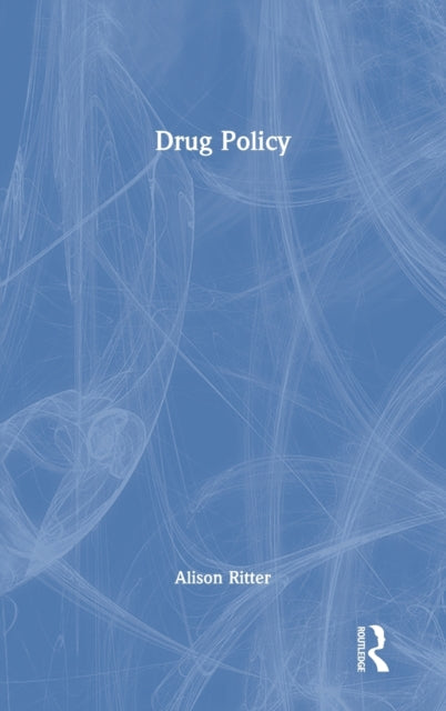 Book cover of: Drug Policy. By: Alison Ritter