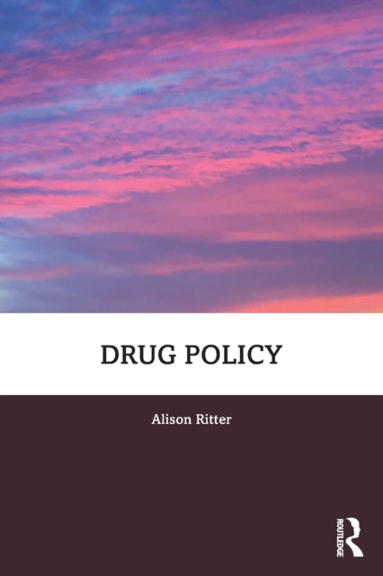 Book cover of: Drug Policy. By: Alison Ritter
