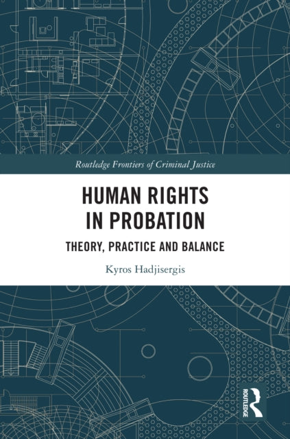 Book cover of: Human Rights in Probation. By: Kyros Hadjisergis