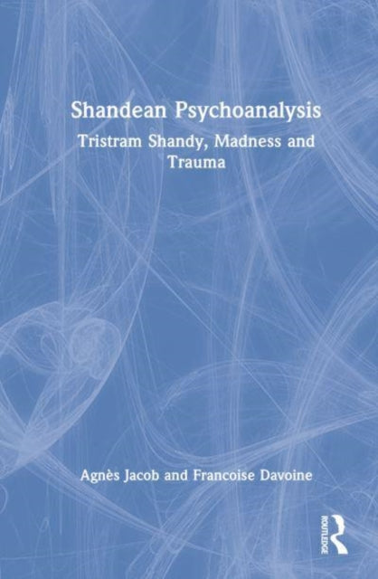 Book cover of: Shandean Psychoanalysis. By: Françoise Davoine