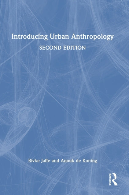 Book cover of: Introducing Urban Anthropology. By: Rivke Jaffe