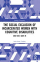 Book cover of: Social Exclusion of Incarcerated Women with Cognitive Disabilities. By: Julie-Anne Toohey