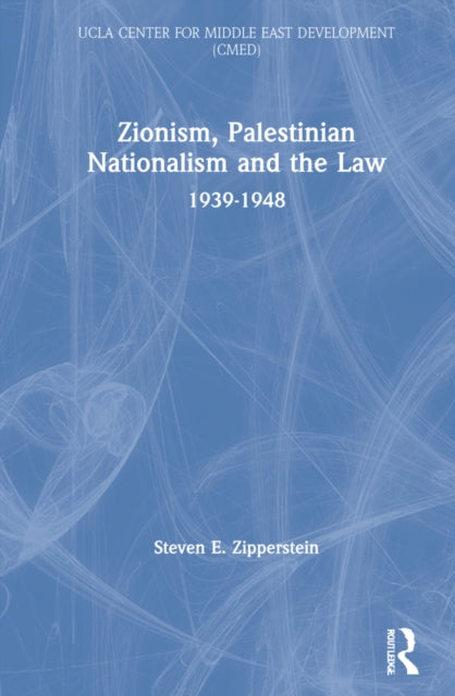 Book cover of: Zionism, Palestinian Nationalism and the Law. By: Steve E. Zipperstein
