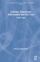 Book cover of: Zionism, Palestinian Nationalism and the Law. By: Steve E. Zipperstein