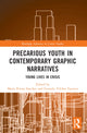 Book cover of: Precarious Youth in Contemporary Graphic Narratives. By: María Porras Sánchez