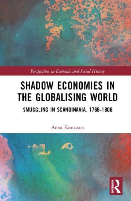Book cover of: Shadow Economies in the Globalising World. By: Anna Knutsson