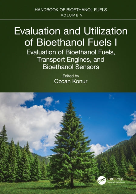 Book cover of: Evaluation and Utilization of Bioethanol Fuels. I.. By: Ozcan Konur
