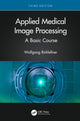 Book cover of: Applied Medical Image Processing. By: Wolfgang Birkfellner