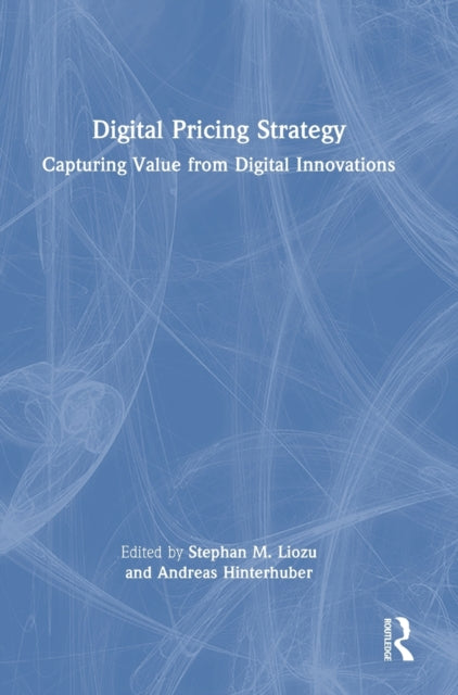 Book cover of: Digital Pricing Strategy. By: Stephan M. Liozu