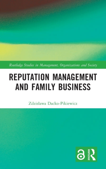 Book cover of: Reputation Management and Family Business. By: Zdzisawa Dacko-Pikiewicz