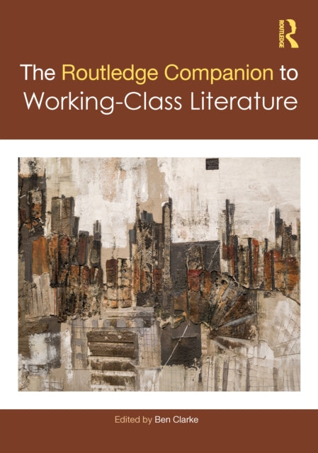Book cover of: Routledge Companion to Working-Class Literature