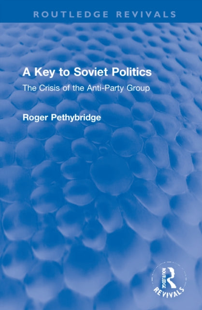Book cover of: Key to Soviet Politics. By: Roger William Pethybridge