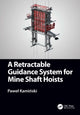 Book cover of: Retractable Guidance System for Mine Shaft Hoists. By: Pawe Kaminski