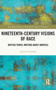 Book cover of: Nineteenth-Century Visions of Race. By: Justyna Fruzinska
