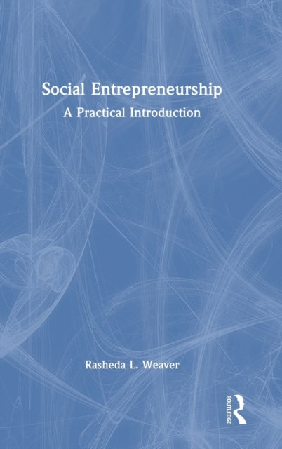 Book cover of: Social Entrepreneurship. By: Rasheda L. Weaver