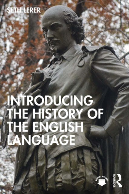 Book cover of: Introducing the History of the English Language. By: Seth Lerer