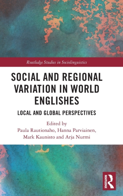 Book cover of: Social and Regional Variation in World Englishes. By: Paula Rautionaho