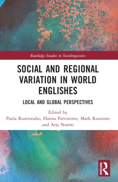 Book cover of: Social and Regional Variation in World Englishes. By: Paula Rautionaho