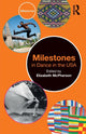 Book cover of: Milestones in Dance in the USA. By: Elizabeth M. McPherson
