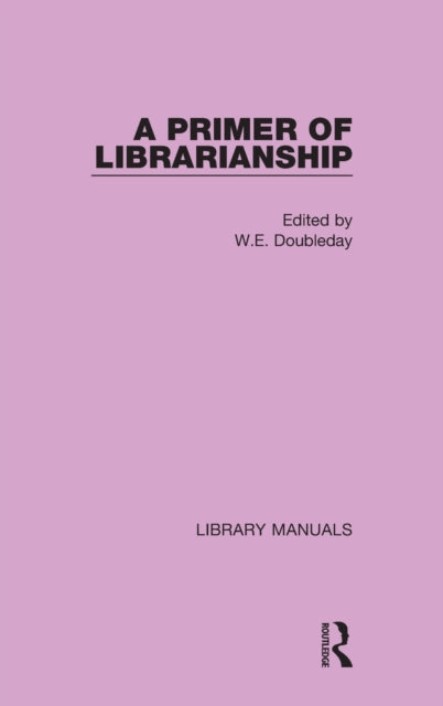 Book cover of: Primer of Librarianship. By: W. E. Doubleday