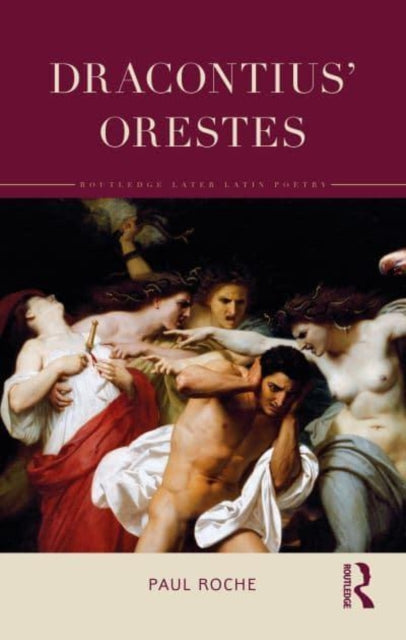 Book cover of: Dracontius’ Orestes. By: P. A. Roche