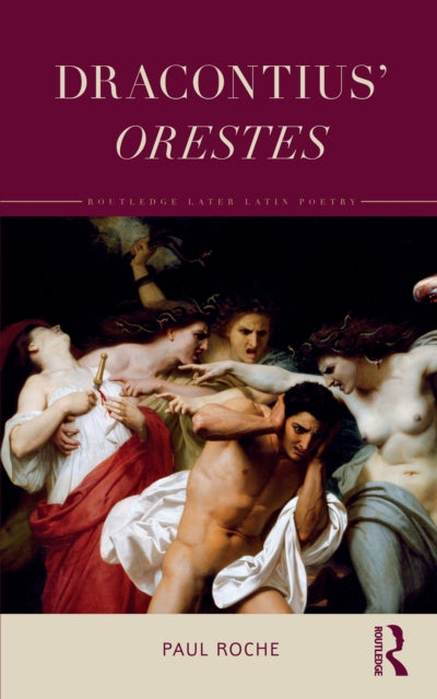 Book cover of: Dracontius’ Orestes. By: P. A. Roche