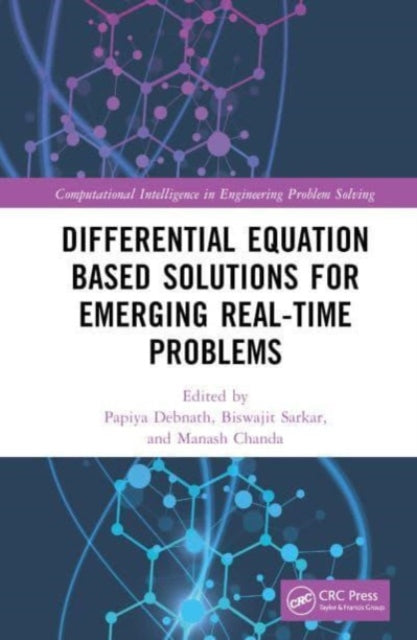 Book cover of: Differential Equation Based Solutions for Emerging Real-Time Problems. By: Papiya Debnath