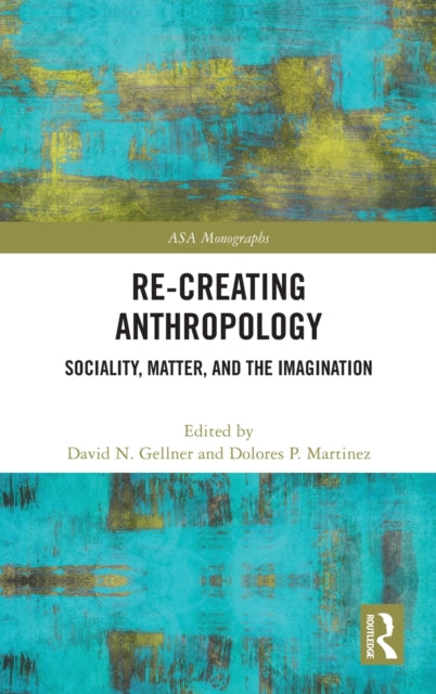 Book cover of: Re-Creating Anthropology. By: David N. Gellner