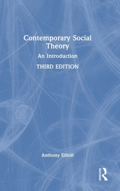 Book cover of: Contemporary Social Theory. By: Anthony Elliott