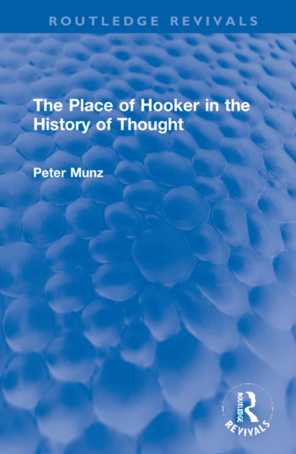 Book cover of: Place of Hooker in the History of Thought. By: Peter Munz