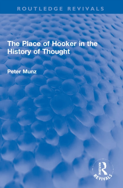 Book cover of: Place of Hooker in the History of Thought. By: Peter Munz