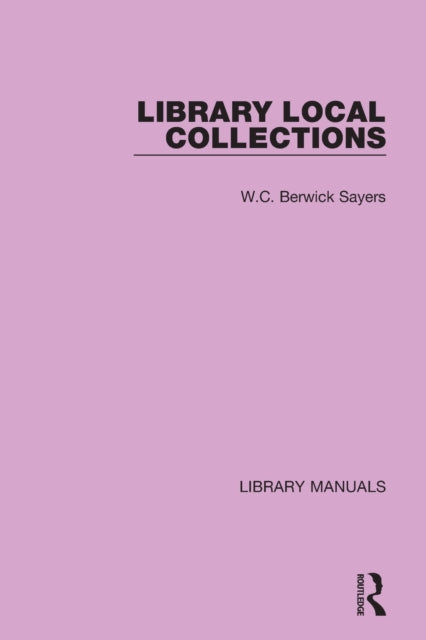 Book cover of: Library Local Collections. By: W. C. Berwick Sayers