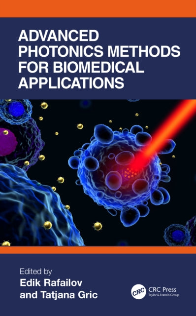 Book cover of: Advanced Photonics Methods for Biomedical Applications. By: Edik U. Rafailov
