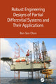 Book cover of: Robust Engineering Designs of Partial Differential Systems and Their Applications. By: Bor-Sen Chen