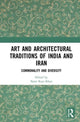 Book cover of: Art and Architectural Traditions of India and Iran. By: Nasir Raza Khan