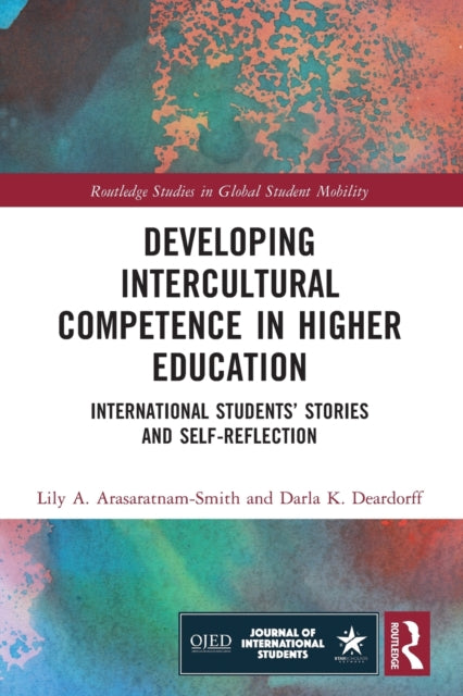 Book cover of: Developing Intercultural Competence in Higher Education. By: Lily A. Arasaratnam-Smith