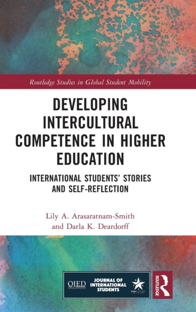 Book cover of: Developing Intercultural Competence in Higher Education. By: Lily A. Arasaratnam-Smith