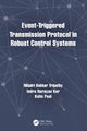 Book cover of: Event-Triggered Transmission Protocol in Robust Control Systems. By: Niladri Sekhar Tripathy