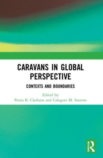 Book cover of: Caravans in Global Perspective. By: Persis B. Clarkson
