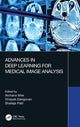 Book cover of: Advances in Deep Learning for Medical Image Analysis. By: Archana Mire