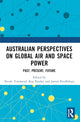 Book cover of: Australian Perspectives on Global Air and Space Power. By: Nicole Townsend