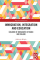Book cover of: Immigration, Integration and Education. By: Oakleigh Welply