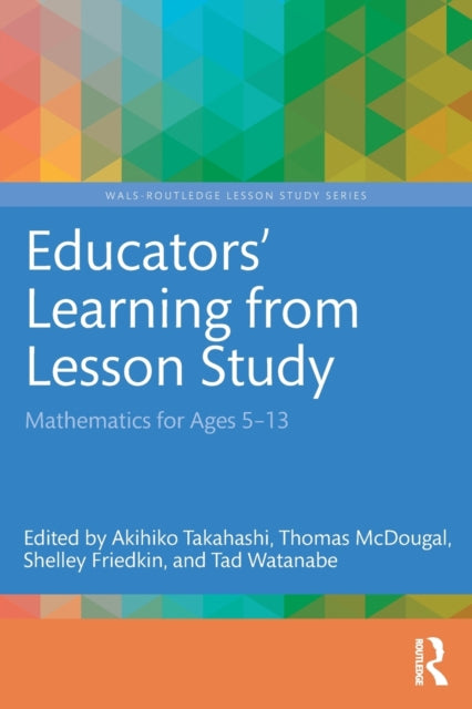 Book cover of: Educators' Learning from Lesson Study. By: Akihiko Takahashi