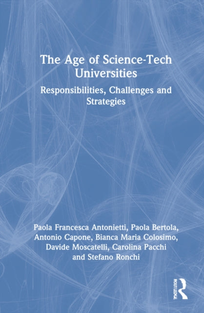 Book cover of: Age of Science-Tech Universities. By: Paola Francesca Antonietti