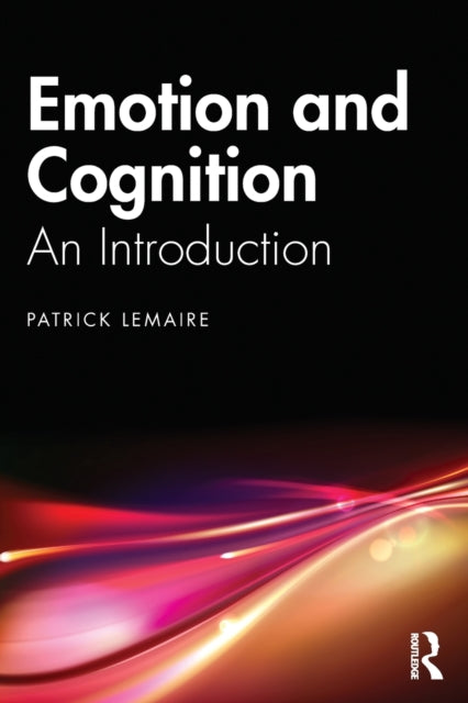 Book cover of: Emotion and Cognition. By: Patrick Lemaire