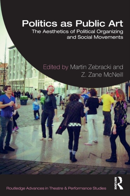 Book cover of: Politics as Public Art. By: Martin Zebracki