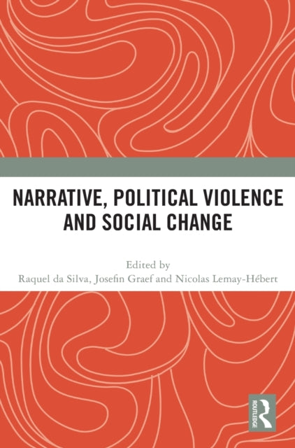 Book cover of: Narrative, Political Violence and Social Change. By: Raquel da Silva