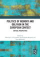 Book cover of: Politics of Memory and Oblivion in the European Context. By: Viktorija L. A. Čeginskas
