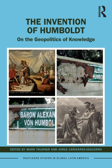 Book cover of: Invention of Humboldt. By: Mark Thurner