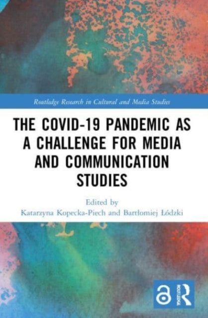 Book cover of: Covid-19 Pandemic as a Challenge for Media and Communication Studies. By: Katarzyna Kopecka-Piech